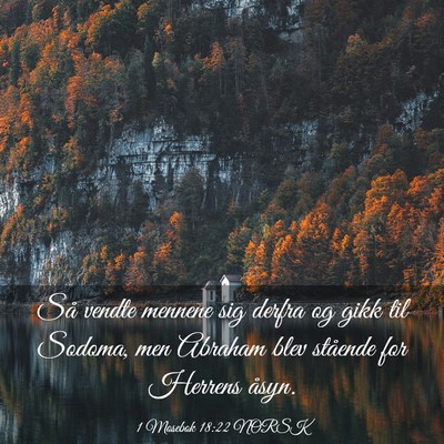 Picture 03 - 1 Mosebok 18:22 NORSK - Så vendte mennene sig derfra og gikk til Sodoma, - Bible Verse Picture