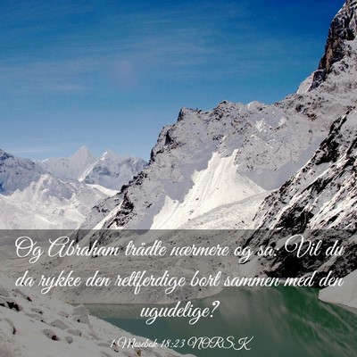 Picture 03 - 1 Mosebok 18:23 NORSK - Og Abraham trådte nærmere og sa: Vil du da - Bible Verse Picture