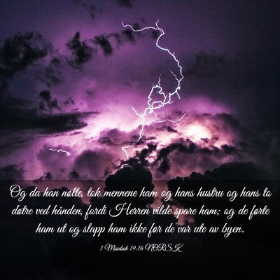 Picture 03 - 1 Mosebok 19:16 NORSK - Og da han nølte, tok mennene ham og hans hustru - Bible Verse Picture