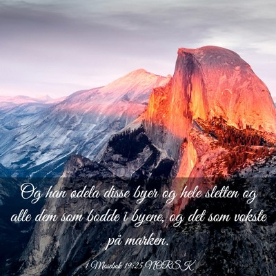 Picture 03 - 1 Mosebok 19:25 NORSK - Og han ødela disse byer og hele sletten og alle - Bible Verse Picture