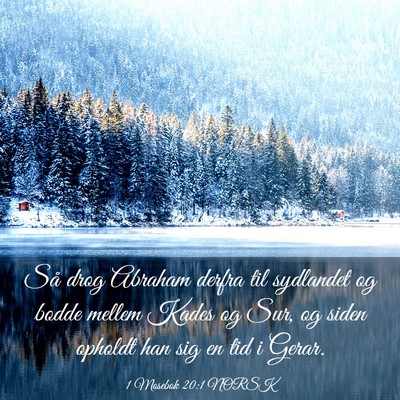 Picture 03 - 1 Mosebok 20:1 NORSK - Så drog Abraham derfra til sydlandet og bodde - Bible Verse Picture