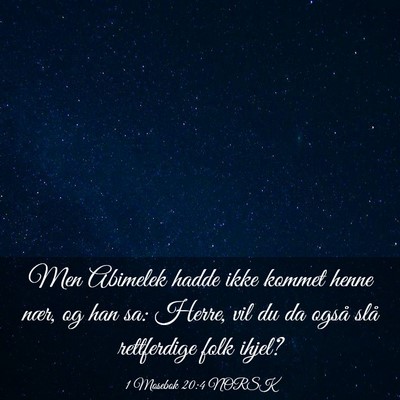 Picture 03 - 1 Mosebok 20:4 NORSK - Men Abimelek hadde ikke kommet henne nær, og han - Bible Verse Picture
