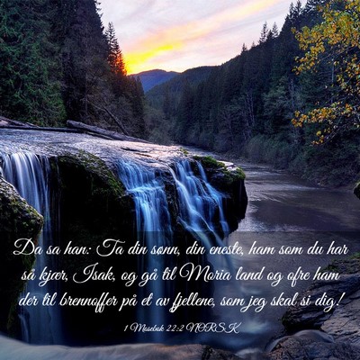 Picture 03 - 1 Mosebok 22:2 NORSK - Da sa han: Ta din sønn, din eneste, ham som du - Bible Verse Picture