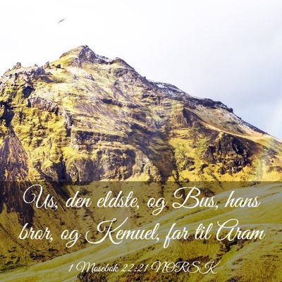 Picture 03 - 1 Mosebok 22:21 NORSK - Us, den eldste, og Bus, hans bror, og Kemuel, far - Bible Verse Picture