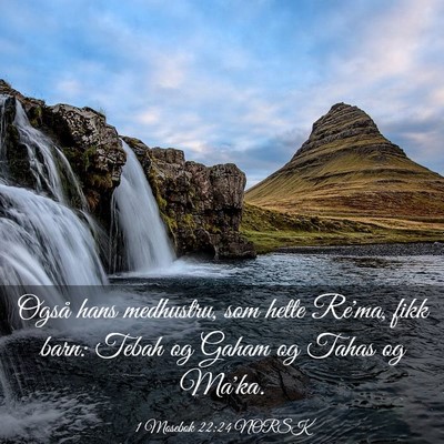 Picture 03 - 1 Mosebok 22:24 NORSK - Også hans medhustru, som hette Re'ma, fikk barn: - Bible Verse Picture