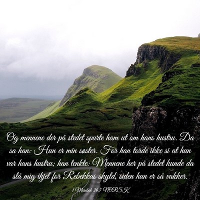 Picture 03 - 1 Mosebok 26:7 NORSK - Og mennene der på stedet spurte ham ut om hans - Bible Verse Picture