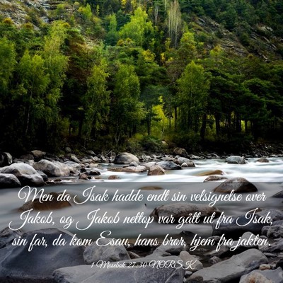 Picture 03 - 1 Mosebok 27:30 NORSK - Men da Isak hadde endt sin velsignelse over - Bible Verse Picture