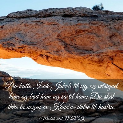 Picture 03 - 1 Mosebok 28:1 NORSK - Da kalte Isak Jakob til sig og velsignet ham og - Bible Verse Picture