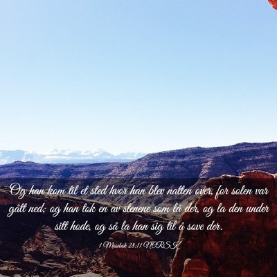 Picture 03 - 1 Mosebok 28:11 NORSK - Og han kom til et sted hvor han blev natten over, - Bible Verse Picture
