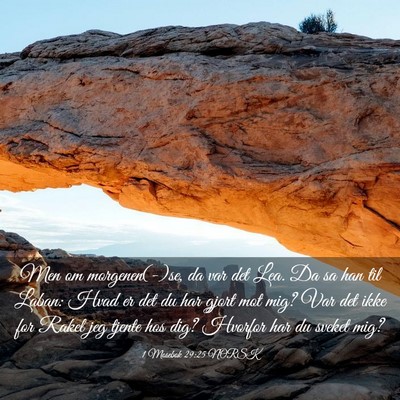 Picture 03 - 1 Mosebok 29:25 NORSK - Men om morgenen(-)se, da var det Lea. Da sa han - Bible Verse Picture