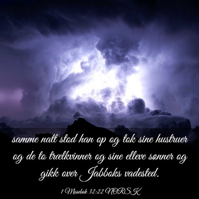 Picture 03 - 1 Mosebok 32:22 NORSK - samme natt stod han op og tok sine hustruer og de - Bible Verse Picture