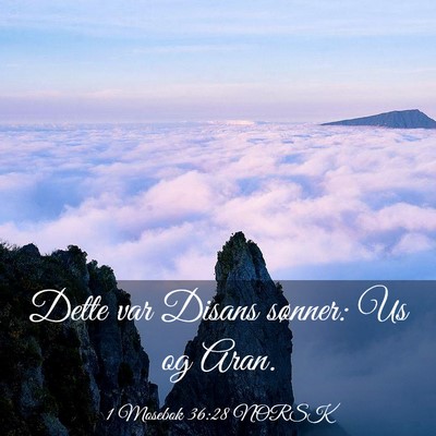 Picture 03 - 1 Mosebok 36:28 NORSK - Dette var Disans sønner: Us og - Bible Verse Picture