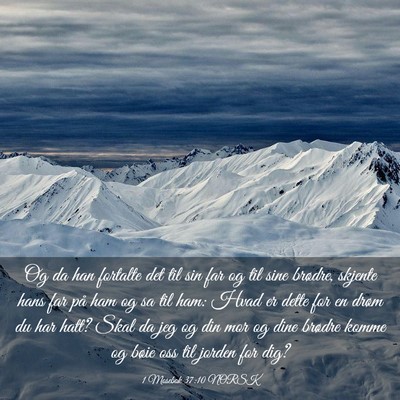 Picture 03 - 1 Mosebok 37:10 NORSK - Og da han fortalte det til sin far og til sine - Bible Verse Picture