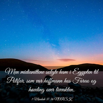 Picture 03 - 1 Mosebok 37:36 NORSK - Men midianittene solgte ham i Egypten til - Bible Verse Picture