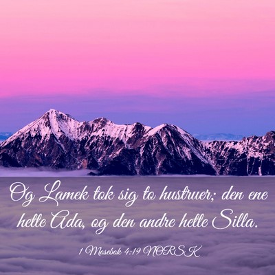 Picture 03 - 1 Mosebok 4:19 NORSK - Og Lamek tok sig to hustruer; den ene hette Ada, - Bible Verse Picture