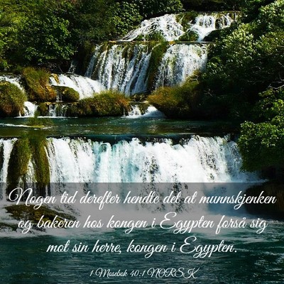 Picture 03 - 1 Mosebok 40:1 NORSK - Nogen tid derefter hendte det at munnskjenken og - Bible Verse Picture