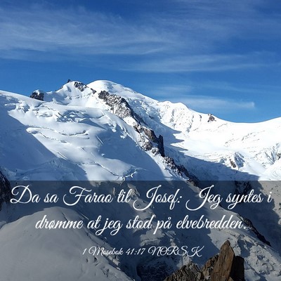 Picture 03 - 1 Mosebok 41:17 NORSK - Da sa Farao til Josef: Jeg syntes i drømme at - Bible Verse Picture