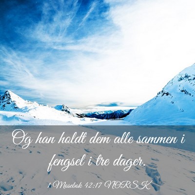 Picture 03 - 1 Mosebok 42:17 NORSK - Og han holdt dem alle sammen i fengsel i tre - Bible Verse Picture