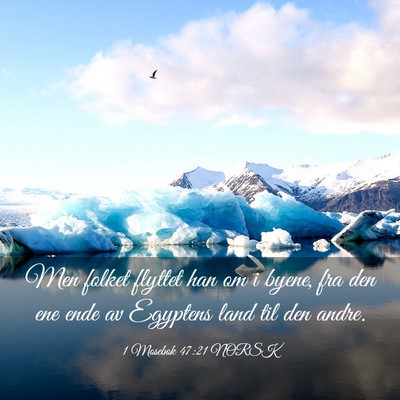 Picture 03 - 1 Mosebok 47:21 NORSK - Men folket flyttet han om i byene, fra den ene - Bible Verse Picture