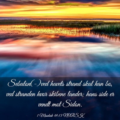 Picture 03 - 1 Mosebok 49:13 NORSK - Sebulon(-)ved havets strand skal han bo, ved - Bible Verse Picture