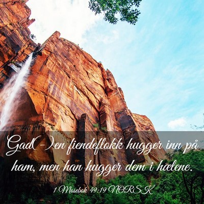 Picture 03 - 1 Mosebok 49:19 NORSK - Gad(-)en fiendeflokk hugger inn på ham, men han - Bible Verse Picture