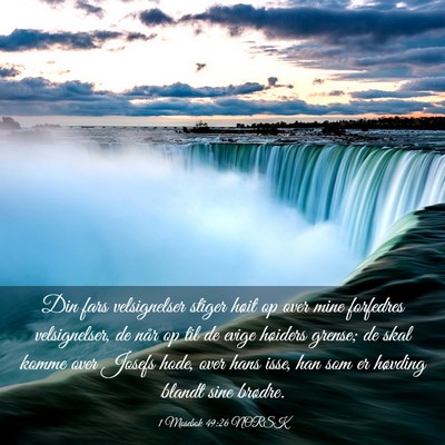 Picture 03 - 1 Mosebok 49:26 NORSK - Din fars velsignelser stiger høit op over mine - Bible Verse Picture