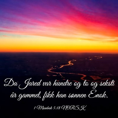 Picture 03 - 1 Mosebok 5:18 NORSK - Da Jared var hundre og to og seksti år gammel, - Bible Verse Picture