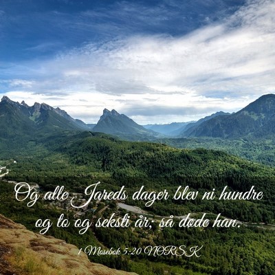 Picture 03 - 1 Mosebok 5:20 NORSK - Og alle Jareds dager blev ni hundre og to og - Bible Verse Picture