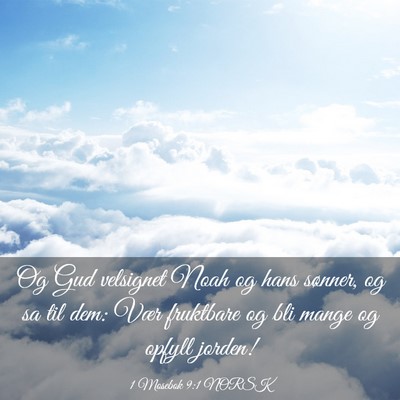 Picture 03 - 1 Mosebok 9:1 NORSK - Og Gud velsignet Noah og hans sønner, og sa til - Bible Verse Picture