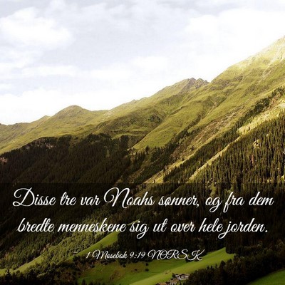 Picture 03 - 1 Mosebok 9:19 NORSK - Disse tre var Noahs sønner, og fra dem bredte - Bible Verse Picture