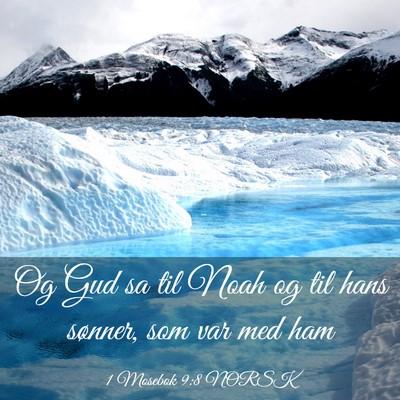 Picture 03 - 1 Mosebok 9:8 NORSK - Og Gud sa til Noah og til hans sønner, som var - Bible Verse Picture