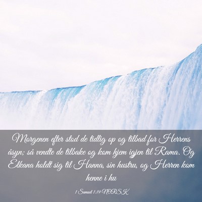 Picture 03 - 1 Samuel 1:19 NORSK - Morgenen efter stod de tidlig op og tilbad for - Bible Verse Picture