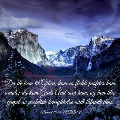 Picture 03 - 1 Samuel 10:10 NORSK - Da de kom til Gibea, kom en flokk profeter ham i - Bible Verse Picture