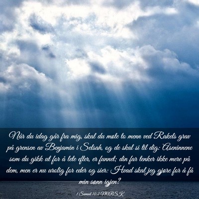 Picture 03 - 1 Samuel 10:2 NORSK - Når du idag går fra mig, skal du møte to menn - Bible Verse Picture