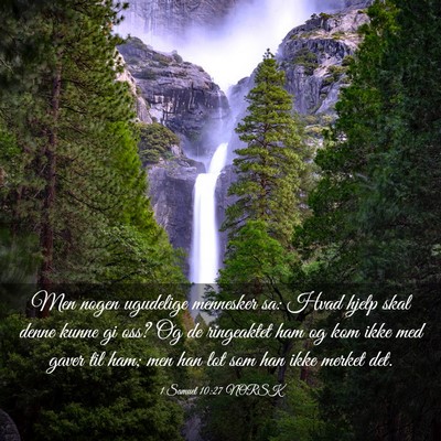 Picture 03 - 1 Samuel 10:27 NORSK - Men nogen ugudelige mennesker sa: Hvad hjelp skal - Bible Verse Picture