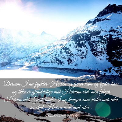 Picture 03 - 1 Samuel 12:14 NORSK - Dersom I nu frykter Herren og tjener ham og lyder - Bible Verse Picture