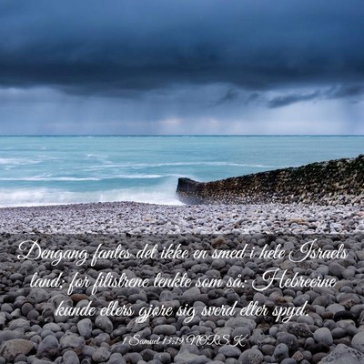 Picture 03 - 1 Samuel 13:19 NORSK - Dengang fantes det ikke en smed i hele Israels - Bible Verse Picture