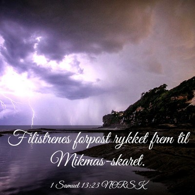Picture 03 - 1 Samuel 13:23 NORSK - Filistrenes forpost rykket frem til - Bible Verse Picture