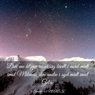 Picture 03 - 1 Samuel 14:5 NORSK - Den ene klippe reiser sig bratt i nord midt imot - Bible Verse Picture