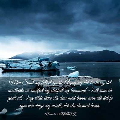Picture 03 - 1 Samuel 15:9 NORSK - Men Saul og folket sparte Agag og det beste og - Bible Verse Picture