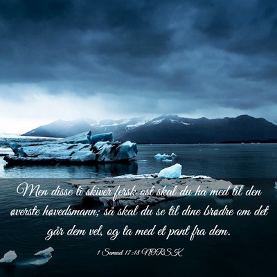 Picture 03 - 1 Samuel 17:18 NORSK - Men disse ti skiver fersk ost skal du ha med til - Bible Verse Picture