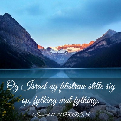 Picture 03 - 1 Samuel 17:21 NORSK - Og Israel og filistrene stilte sig op, fylking - Bible Verse Picture