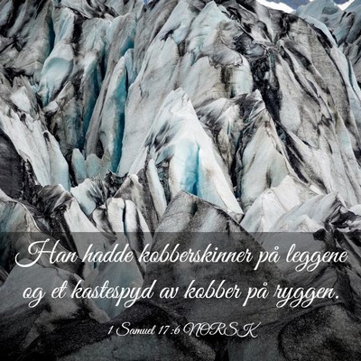 Picture 03 - 1 Samuel 17:6 NORSK - Han hadde kobberskinner på leggene og et - Bible Verse Picture