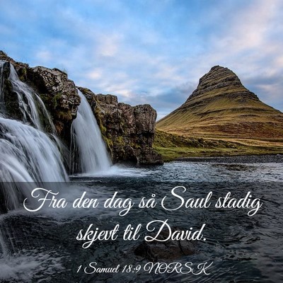 Picture 03 - 1 Samuel 18:9 NORSK - Fra den dag så Saul stadig skjevt til - Bible Verse Picture