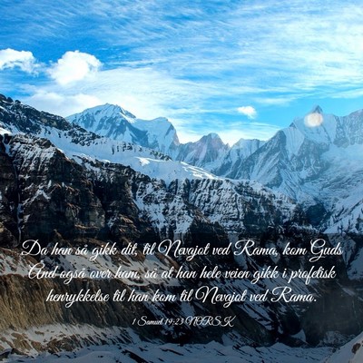 Picture 03 - 1 Samuel 19:23 NORSK - Da han så gikk dit, til Nevajot ved Rama, kom - Bible Verse Picture