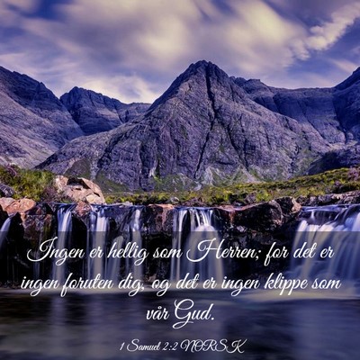 Picture 03 - 1 Samuel 2:2 NORSK - Ingen er hellig som Herren; for det er ingen - Bible Verse Picture