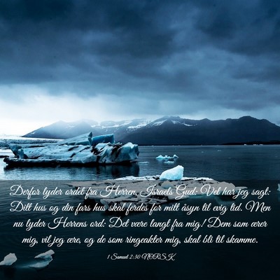 Picture 03 - 1 Samuel 2:30 NORSK - Derfor lyder ordet fra Herren, Israels Gud: Vel - Bible Verse Picture