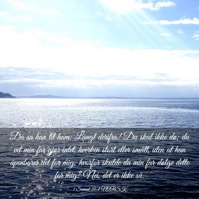 Picture 03 - 1 Samuel 20:2 NORSK - Da sa han til ham: Langt derifra! Du skal ikke - Bible Verse Picture