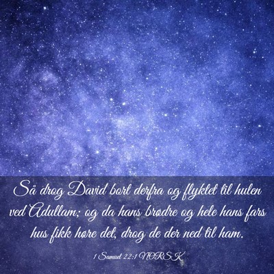 Picture 03 - 1 Samuel 22:1 NORSK - Så drog David bort derfra og flyktet til hulen - Bible Verse Picture