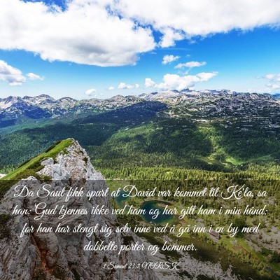 Picture 03 - 1 Samuel 23:7 NORSK - Da Saul fikk spurt at David var kommet til Ke'la, - Bible Verse Picture